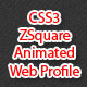 CSS3 - ZSquare Animated Web Profile - CSS / Animations and Effects