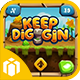 KEEP DIGGIN - (ANDROID/IOS) + ADMOB - Mobile / Android