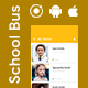 4 App Template| School Bus Tracking| Parent-Child Tracking |Smart Tracking App |School Bus Tracking - Mobile / Native...