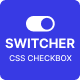 Switcher - CSS Toggle Checkbox - CSS / Buttons