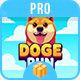 Doge Run (PRO) - BUILDBOX CLASSIC - IOS - Android - Reward video - Mobile / iOS