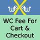 WooCommerce Fee For Cart & Checkout - WordPress / eCommerce / WooCommerce