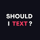 TextOrNot – AI Dating Coach App - Mobile / iOS