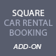 Square Add-on: Car Rental Booking System - WordPress / Add-ons