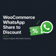 WooCommerce WhatsApp Share to Discount - Drive Referral Traffic & Sales - WordPress / eCommerce / WooCommerce