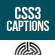 Pure CSS3 Captions - CSS / Animations and Effects