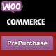 WooCommerce PrePurchase - WordPress / eCommerce / WooCommerce