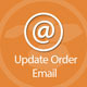 Update order email address and status - Plugins / Magento Extensions